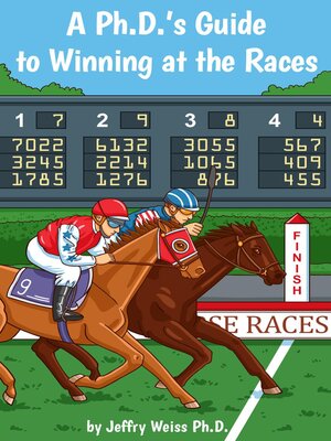cover image of A PhD's Guide to Winning at the Races